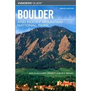 Insiders' Guide® to Boulder and Rocky Mountain National Park, 8th