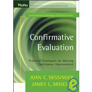 Confirmative Evaluation : Practical Strategies for Valuing Continuous Improvement