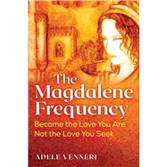 The Magdalene Frequency book cover, ISBN 9781591435006