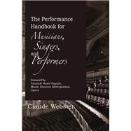 The Performance Handbook for Musicians, Singers, and Performers