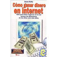 Como Ganar Dinero En Internet