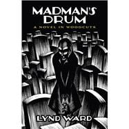 Mad Man's Drum A Novel in Woodcuts