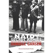 NATO's Secret Armies: Operation GLADIO and Terrorism in Western Europe