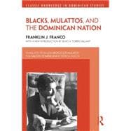 Blacks, Mulattos, and the Dominican Nation