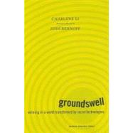 Groundswell : Winning in a World Transformed by Social Techn..., 9781422125007