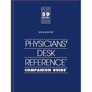 Physicians Desk Reference Companion Guide 2005
