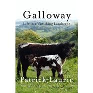 Galloway Life In a Vanishing Landscape