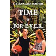 Time Is for E.V.E.R.