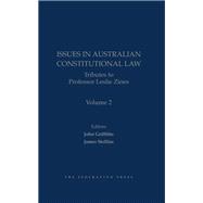 Issues in Australian Constitutional Law: Tributes to Professor Leslie Zines – Volume 2