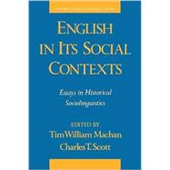 English in Its Social Contexts Essays in Historical Sociolinguistics