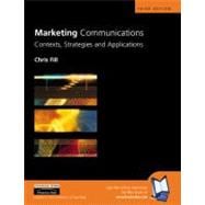 Marketing Communications : Contexts, Strategies, and Applications,9780273655008