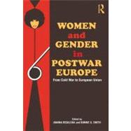 Women and Gender in Postwar Europe: From Cold War to European Union