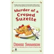 Murder of a Creped Suzette : A Scumble River Mystery