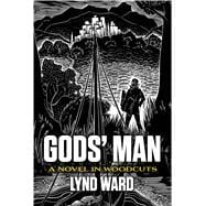 Gods' Man A Novel in Woodcuts