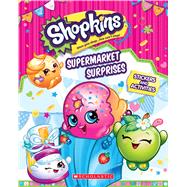 Supermarket Surprises: Sticker Activity Book (Shopkins)