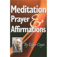 Meditation, Prayer & Affirmations