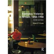 Everyday Violence in Britain, 1850-1950: Gender and Class