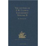 The Letters of F.W. Ludwig Leichhardt: Volume II