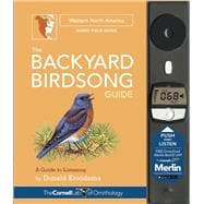 The Backyard Birdsong Guide Western North America A Guide to Listening