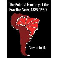 Political Economy of the Brazilian State, 1889-1930