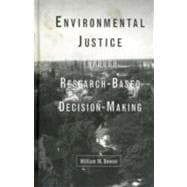 Environmental Justice Through Research-Based Decision-Making
