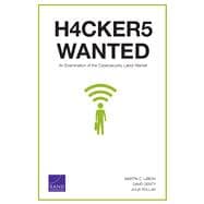 Hackers Wanted An Examination of the Cybersecurity Labor Market