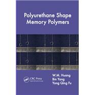 Polyurethane Shape Memory Polymers