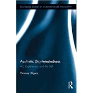 Aesthetic Disinterestedness: Art, Experience, and the Self