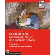 Bouldering : Movement, Tactics, and Problem Solving