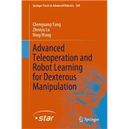 Advanced Teleoperation and Robot Learning for Dexterous Manipulation
