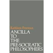 Ancilla to the Pre-Socratic Philosophers