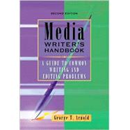 Media Writer's Handbook : A Guide to Common Writing and Editing Problems