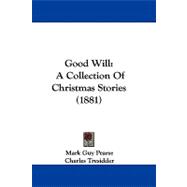 Good Will : A Collection of Christmas Stories (1881)
