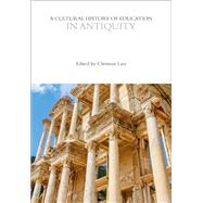 A Cultural History of Education in Antiquity
