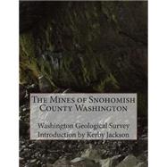 The Mines of Snohomish County Washington