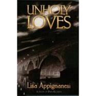 Unholy Loves: A Belle Epoque Mystery