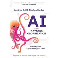 AI and the Octopus Organization: Building the Superintelligent Firm