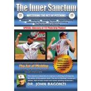 The Inner Sanctum; Mastering the Act of Pitching