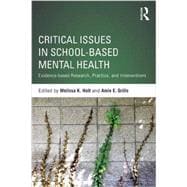 Critical Issues in School-based Mental Health: Evidence-based Research, Practice, and Interventions