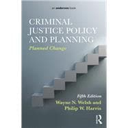Criminal Justice Policy and Planning: Planned Change