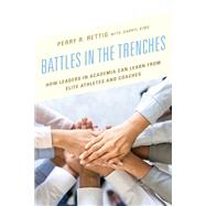 Battles in the Trenches How Leaders in Academia can Learn from Elite Athletes and Coaches
