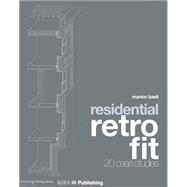 Residential Retrofit: Twenty Case Studies