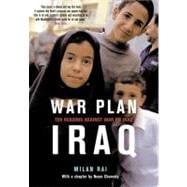 War Plan Iraq Ten Reasons Against War on Iraq