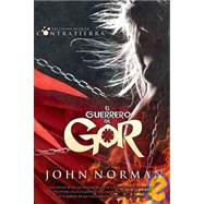 El guerrero de Gor / Tarnsman of Gor & Outlaw of Gor
