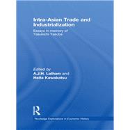 Intra-Asian Trade and Industrialization: Essays in Memory of Yasukichi Yasuba