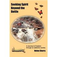 Seeking Spirit Beyond The Bottle
