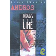 Andros Draws the Line