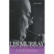Les Murray A Life in Progress