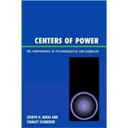 Centers of Power The Convergence of Psychoanalysis and Kabbalah