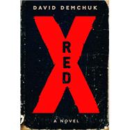 Red X A Novel